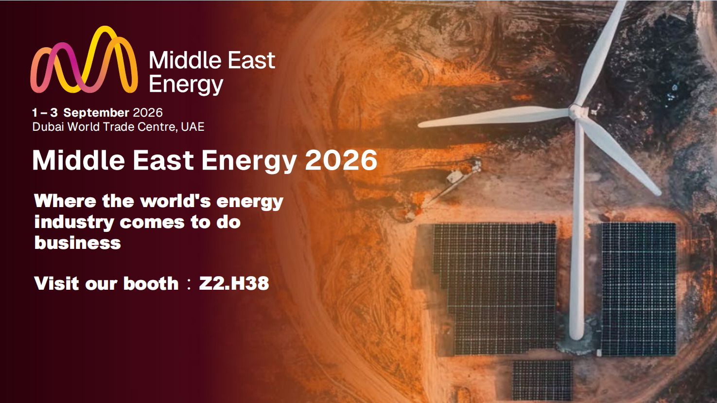 Middle East Energy 2026 is Now On‑going! Visit Us at Booth Z2.H38